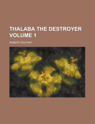 Book cover for Thalaba the Destroyer Volume 1