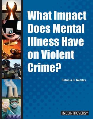 Book cover for What Impact Does Mental Illness Have on Violent Crime?