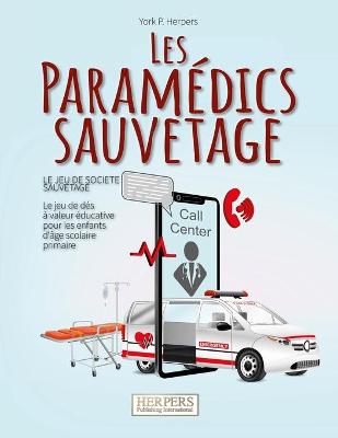 Book cover for Les Paramédics sauvetage - Le jeu de société sauvetage