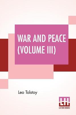 Book cover for War And Peace (Volume III)