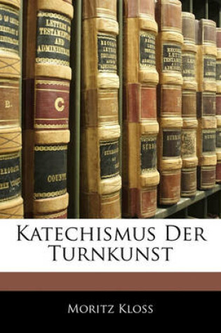 Cover of Katechismus Der Turnkunst