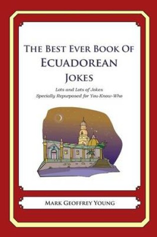 Cover of The Best Ever Book of Ecuadorean Jokes