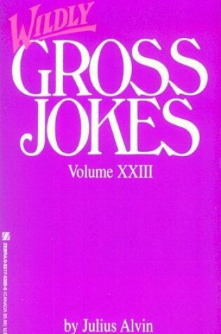 Cover of Wildly Gross Jokes Volume XXIII