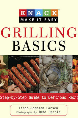 Cover of Knack Grilling Basics