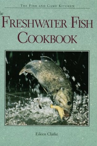Cover of The Freshwater Fish Cookbook