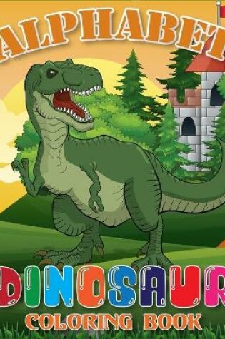 Cover of Alphabet Dinosaur Coloring Book