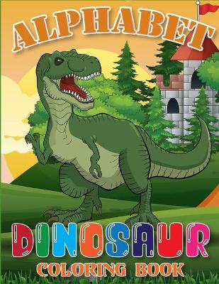 Book cover for Alphabet Dinosaur Coloring Book