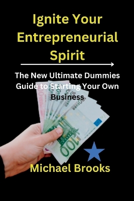 Book cover for Ignite Your Entrepreneurial Spirit