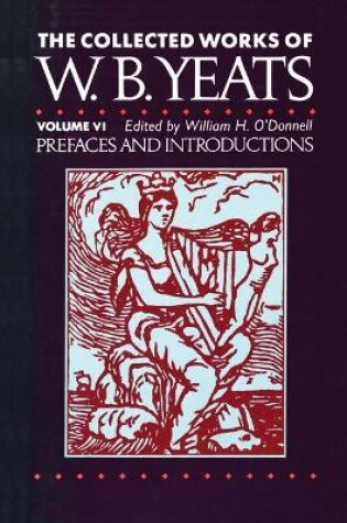 Cover of The Collected Works of W.B. Yeats Vol. VI