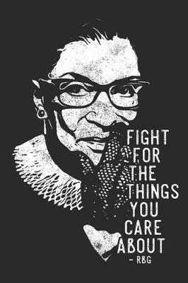 Cover of Fight For The Things You Care About - RBG