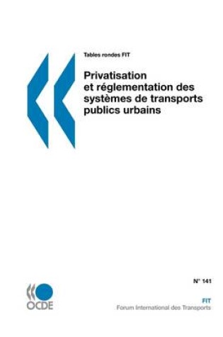 Cover of Tables Rondes FIT Privatisation Et Reglementation Des Systemes De Transports Publics Urbains