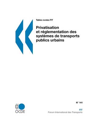 Book cover for Tables Rondes FIT Privatisation Et Reglementation Des Systemes De Transports Publics Urbains