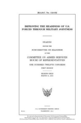 Cover of Improving the readiness of U.S. forces through military jointness