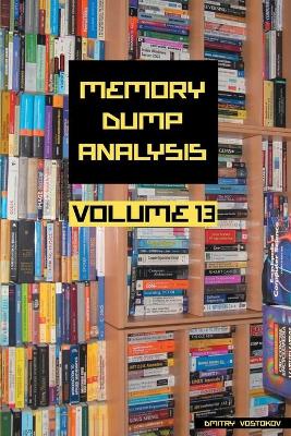 Book cover for Memory Dump Analysis Anthology, Volume 13
