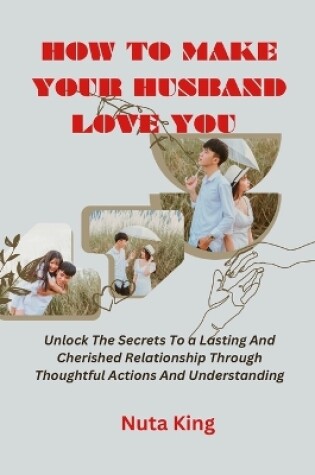 Cover of How to make your husband love you