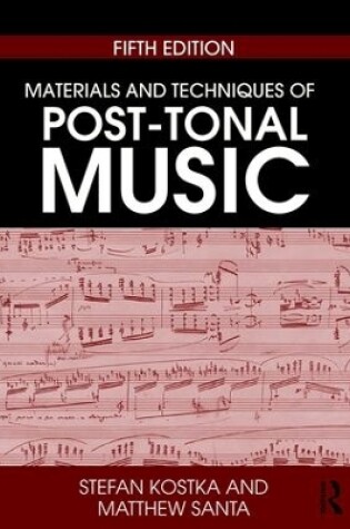 Cover of Materials and Techniques of Post-Tonal Music