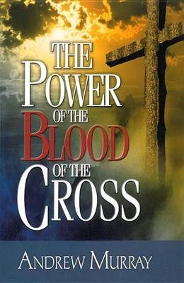 Book cover for The Power of the Blood of the Cross