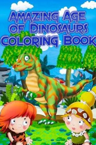 Cover of The Amazing Age of Dinosaurs coloring book