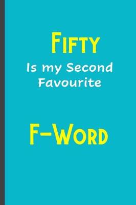 Book cover for Fifty is my second favourite F-Word