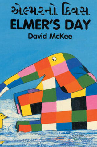 Cover of Elmer's Day (English-Gujarati)