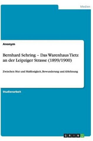 Cover of Bernhard Sehring - Das Warenhaus Tietz an der Leipziger Strasse (1899/1900)