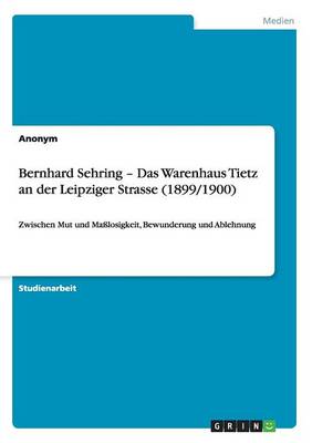 Book cover for Bernhard Sehring - Das Warenhaus Tietz an der Leipziger Strasse (1899/1900)