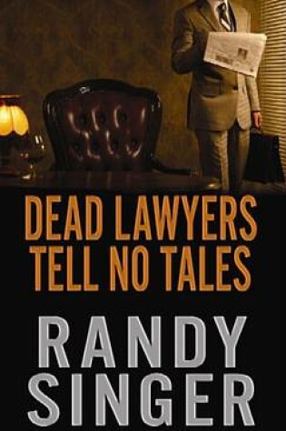 Cover of Dead Lawyers Tell No Tales