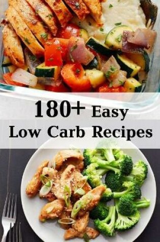 Cover of 180+ Easy Low Carb Recipes
