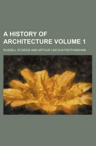 Cover of A History of Architecture Volume 1