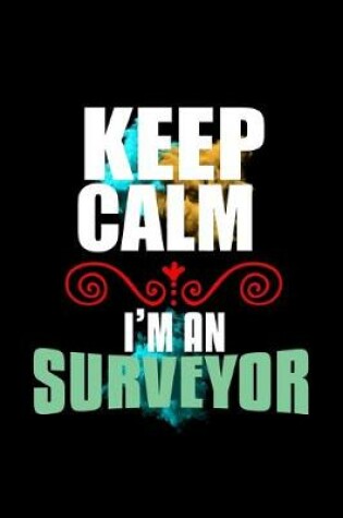 Cover of Keep calm. I'm a surveyor