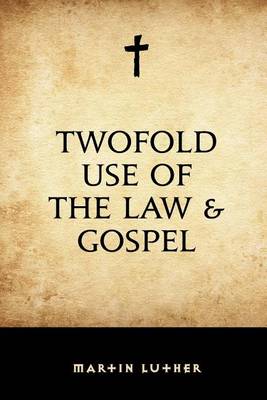 Book cover for Twofold Use of the Law & Gospel