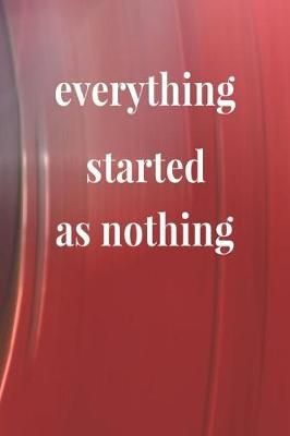 Book cover for Everything Started As Nothing