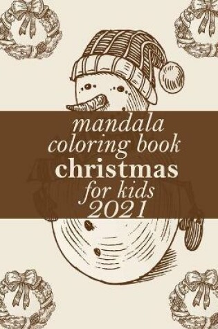 Cover of coloring book mandala christmas for kids 2021