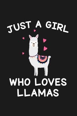 Book cover for Just A Girl Who Loves Llamas