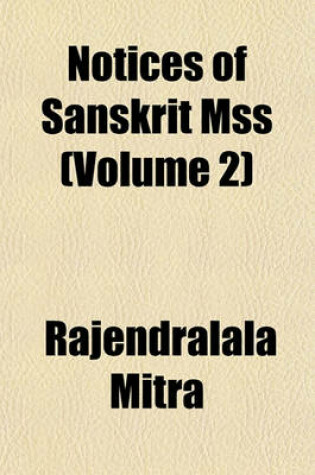 Cover of Notices of Sanskrit Mss (Volume 2)