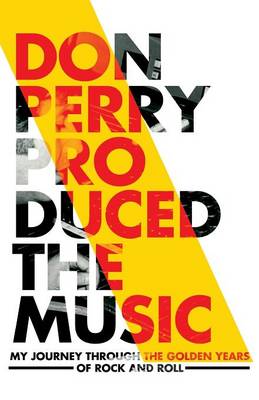 Book cover for Don Perry Produced The Music