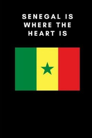 Cover of Senegal is where the heart is