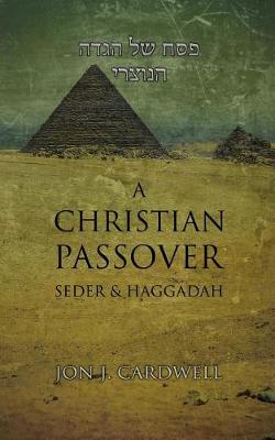 Book cover for A Christian Passover Seder & Haggadah