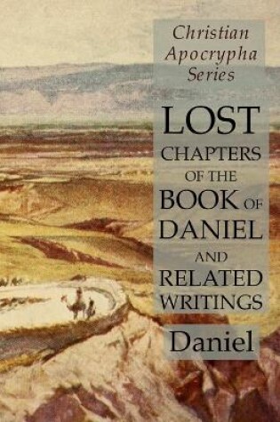 Cover of Lost Chapters of the Book of Daniel and Related Writings