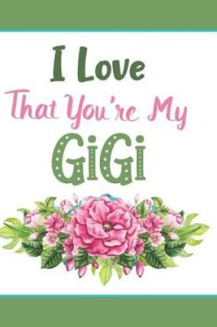 Cover of I Love That You're My Gigi