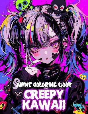 Book cover for Anime Coloring Book Creepy Kawaii