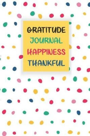 Cover of Gratitude Journal Happiness Thankful