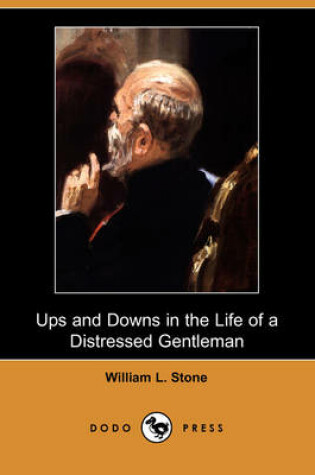 Cover of Ups and Downs in the Life of a Distressed Gentleman (Dodo Press)