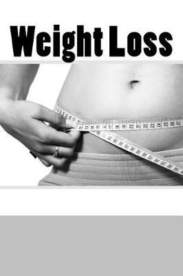 Book cover for Weight Loss (Journal / Notebook)