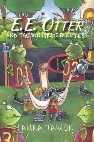 Cover of E.E. Otter and the Bullfrog Bullies