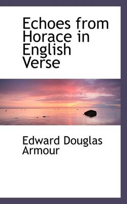 Book cover for Echoes from Horace in English Verse