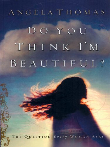 Book cover for Do You Think I'm Beautiful? the Question Every Woman Asks
