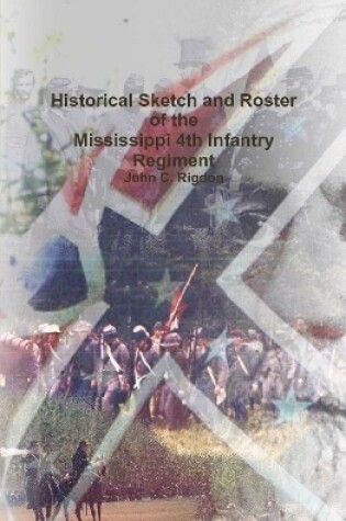 Cover of Historical Sketch and Roster of the Mississippi 4th Infantry Regiment