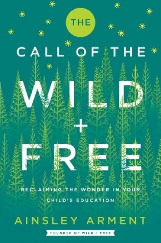 Cover of The Call of the Wild and Free