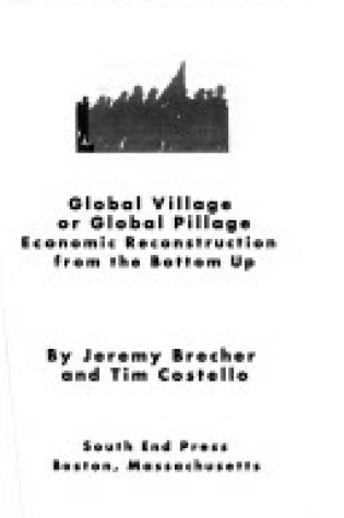 Cover of Global Village or Global Pillage? (Old Edition)